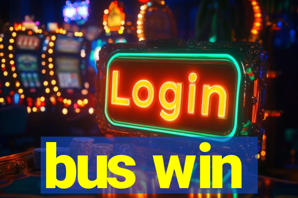 bus win